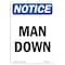 Signmission OSHA Notice, 7" Height, Man Down Sign, 7" X 5", Portrait OS-NS-D-57-V-14136 - alternate 1